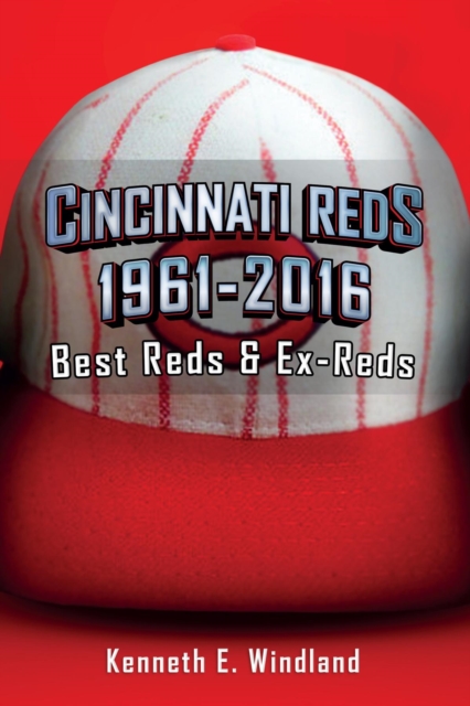 Book Cover for Cincinnati Reds 1961-2016 by Kenneth E. Windland