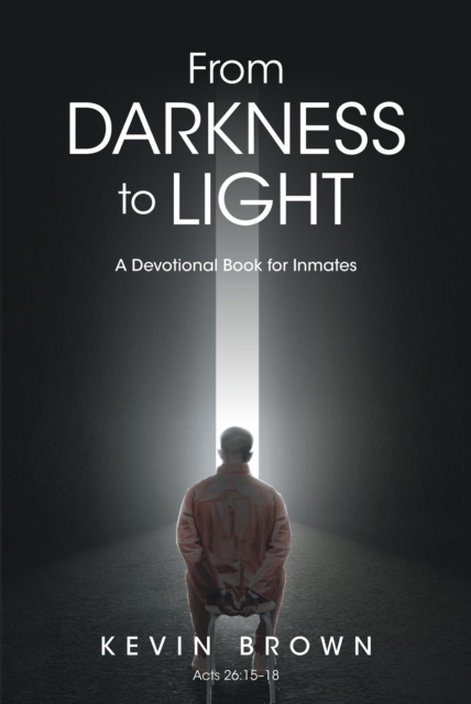 Book Cover for From Darkness to Light by Kevin Brown