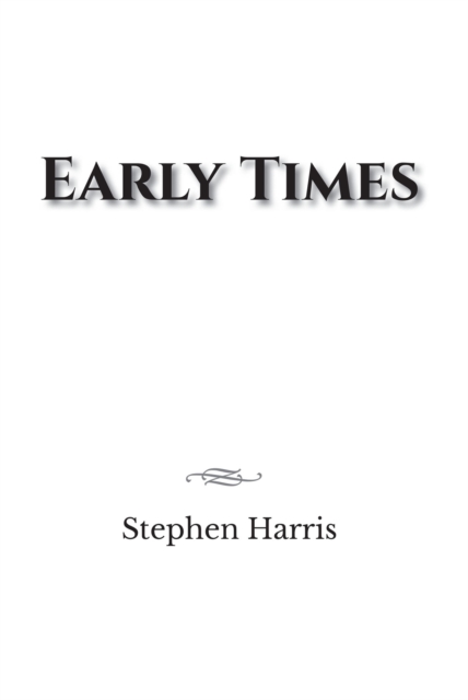 Book Cover for Early Times by Harris, Stephen