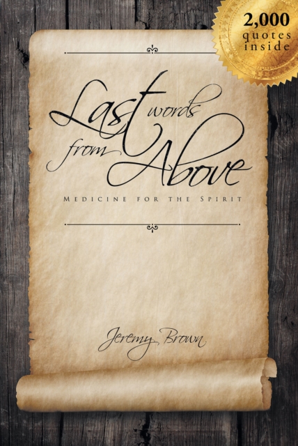 Book Cover for Last Words From Above (Medicine for the Spirit) by Jeremy Brown