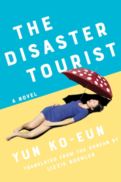 Book Cover for Disaster Tourist by Ko-Eun, Yun