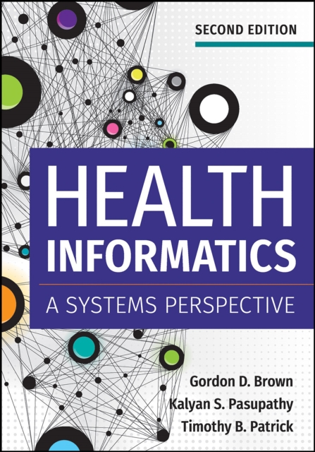 Book Cover for Health Informatics: A Systems Perspective, Second Edition by Brown, Gordon