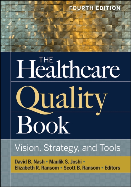 Book Cover for Healthcare Quality Book: Vision, Strategy, and Tools, Fourth Edition by David Nash