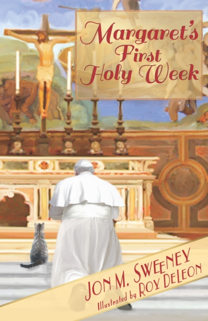 Book Cover for Margaret's First Holy Week by Jon M. Sweeney