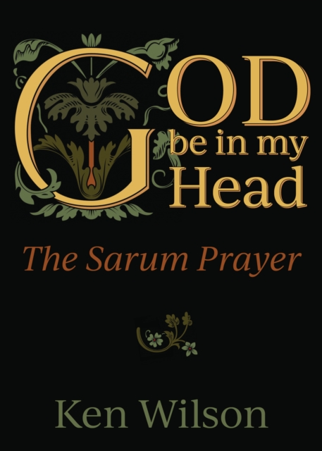 Book Cover for God Be in My Head by Ken Wilson