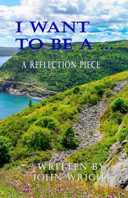 Book Cover for I want to be a .... by John Wright