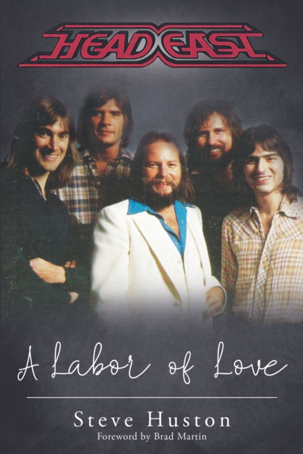 Book Cover for Head East: A Labor of Love by Huston, Steve