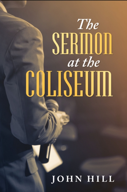 Book Cover for Sermon At The Coliseum by John Hill