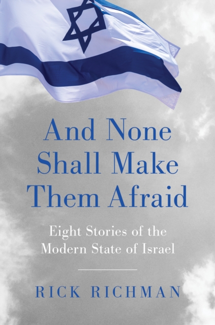 Book Cover for And None Shall Make Them Afraid by Rick Richman