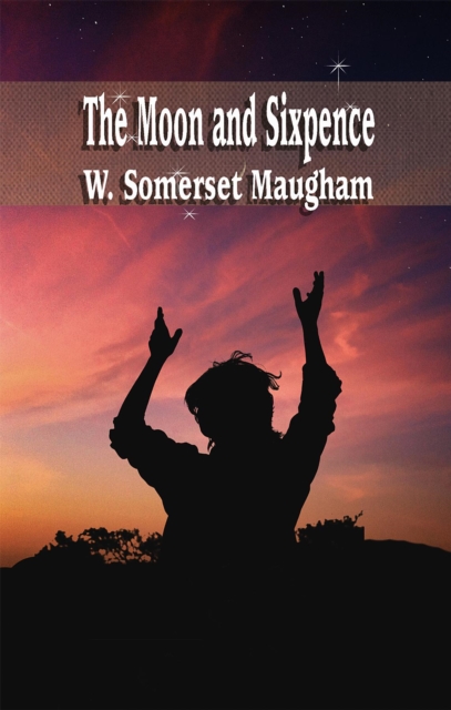 Book Cover for Moon and Sixpence by W.  Somerset Maugham