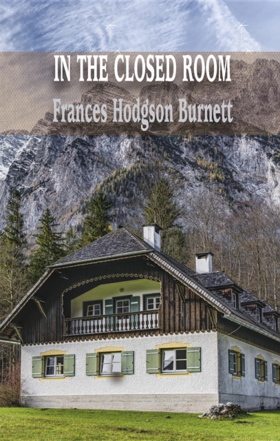 Book Cover for IN THE CLOSED ROOM by BURNETT, FRANCES  HODGSON