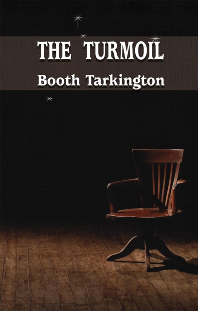 Book Cover for THE TURMOIL by Booth Tarkington