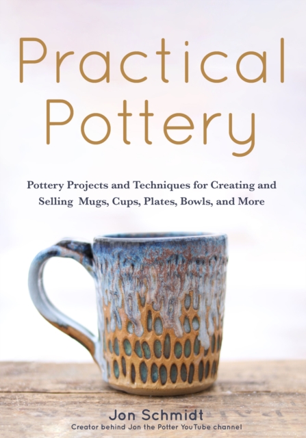 Book Cover for Practical Pottery by Jon Schmidt