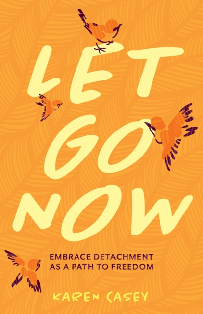 Book Cover for Let Go Now by Karen Casey