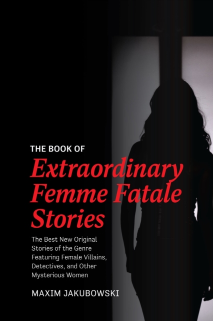 Book Cover for Book of Extraordinary Femme Fatale Stories by Maxim Jakubowski