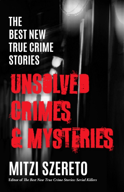 Book Cover for Best New True Crime Stories: Unsolved Crimes & Mysteries by Mitzi Szereto