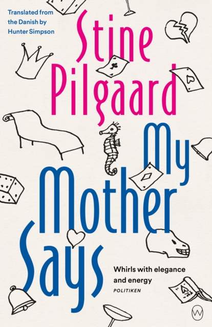 Book Cover for My Mother Says by Stine Pilgaard