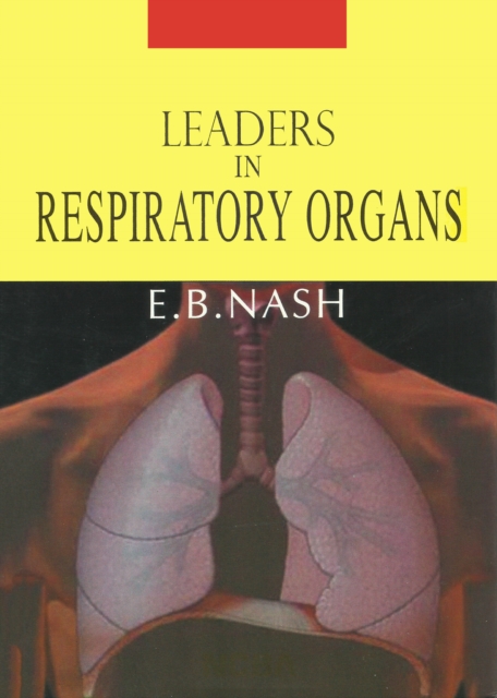 Book Cover for Leaders in Respiratory Organs by E. B. Nash