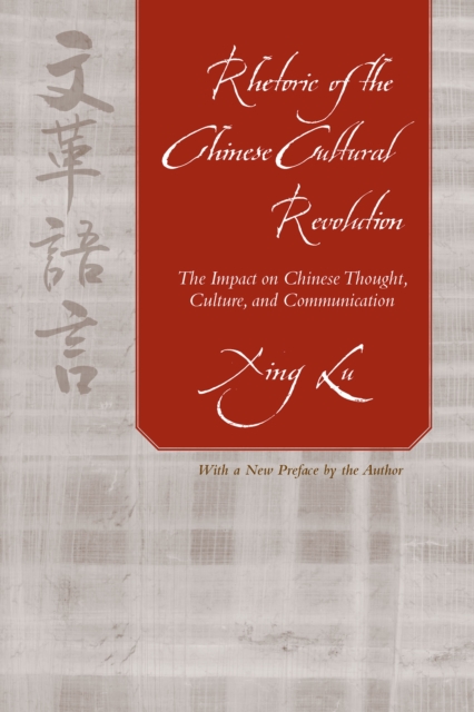 Book Cover for Rhetoric of the Chinese Cultural Revolution by Xing Lu