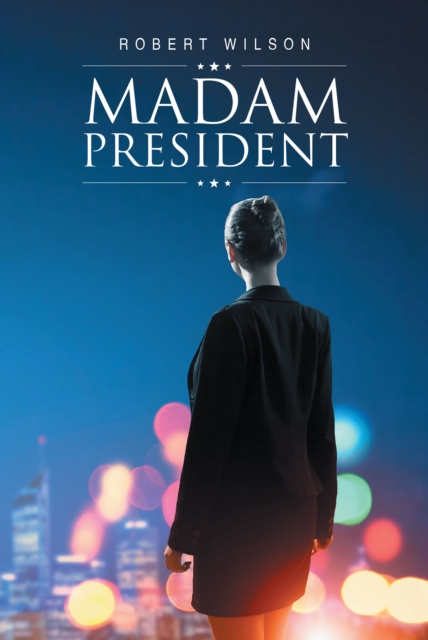 Book Cover for Madam President by Wilson, Robert