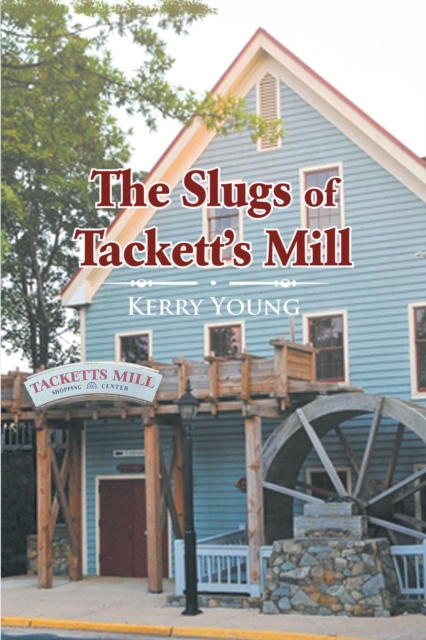 Book Cover for Slugs of Tackett's Mill by Kerry Young