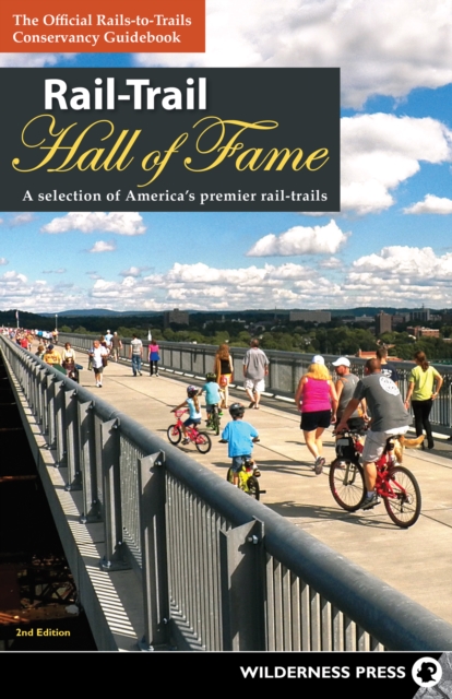 Book Cover for Rail-Trail Hall of Fame by Rails-to-Trails Conservancy