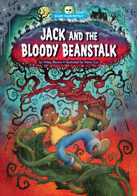 Book Cover for Jack and the Bloody Beanstalk by Wiley Blevins