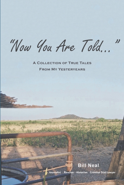 Book Cover for Now You Are Told by Bill Neal