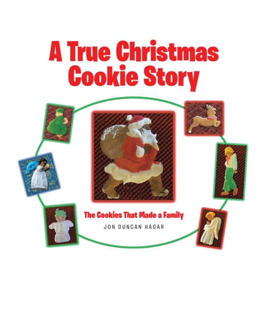 Book Cover for True Christmas Cookie Story by Jon Duncan Hagar