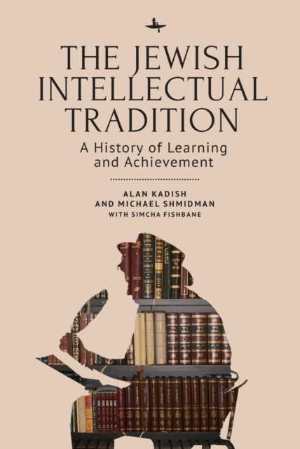 Book Cover for Jewish Intellectual Tradition by Alan Kadish, Michael A. Shmidman, Simcha Fishbane