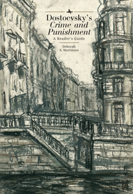 Book Cover for Dostoevsky's &quote;Crime and Punishment&quote; by Deborah A. Martinsen