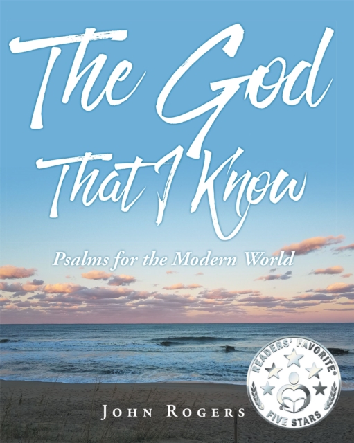 Book Cover for God That I Know; Psalms for the Modern World by John Rogers