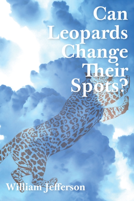 Book Cover for Can Leopards Change Their Spots? by William Jefferson