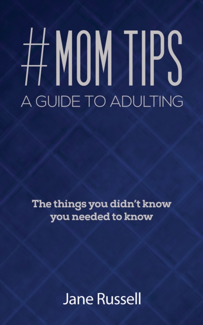 Book Cover for #MOM Tips - A Guide to Adulting by Jane Russell