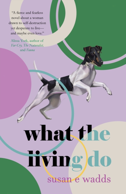 Book Cover for What the Living Do by Susan E. Wadds