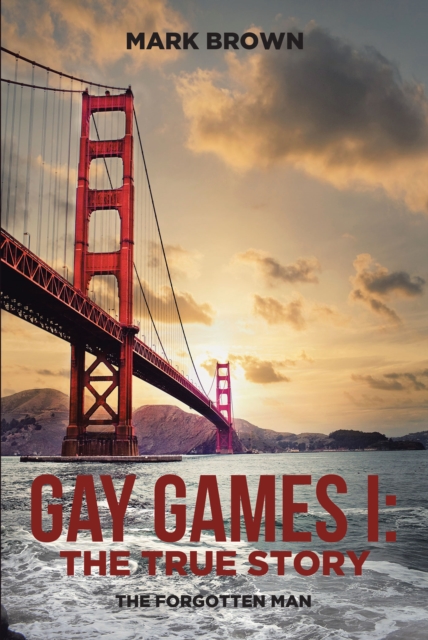 Book Cover for Gay Games I: the True Story by Mark Brown