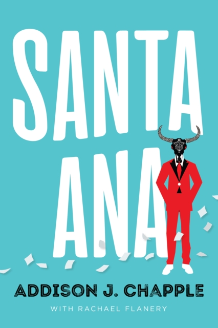 Book Cover for Santa Ana by Addison J. Chapple, Rachael Flanery