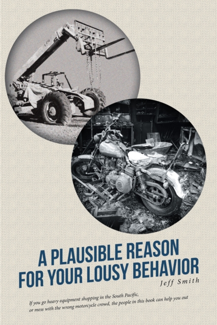 Book Cover for Plausible Reason for Your Lousy Behavior by Jeff Smith