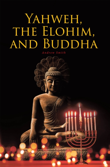 Book Cover for Yahweh, the Elohim, and Buddha by Smith, Andrew