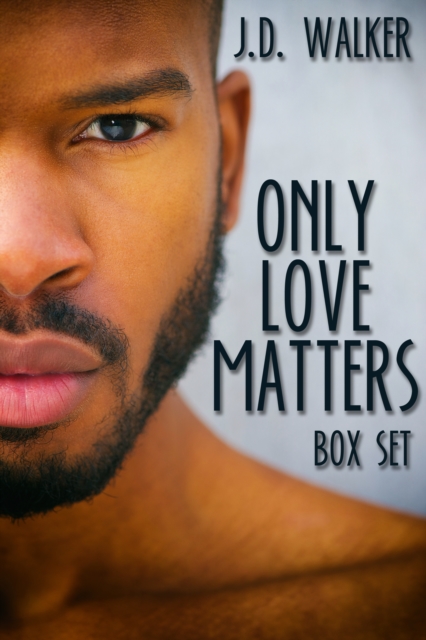 Book Cover for Only Love Matters Box Set by J.D. Walker