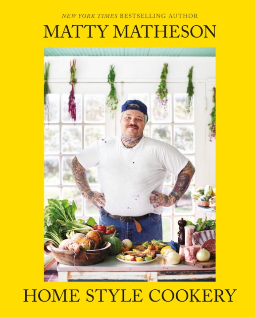 Book Cover for Matty Matheson: Home Style Cookery by Matty Matheson