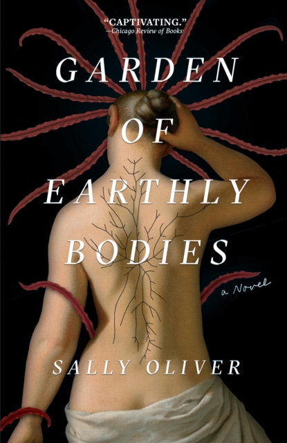 Book Cover for Garden of Earthly Bodies by Oliver Sally Oliver