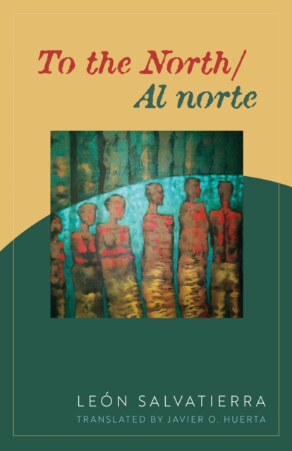 Book Cover for To the North/Al norte by Salvatierra Leon Salvatierra