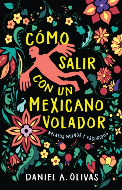 Book Cover for Como Salir con un Mexicano Volador by Olivas Daniel A. Olivas