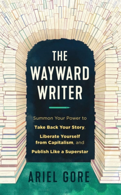 Book Cover for Wayward Writer, The by Gore, Ariel