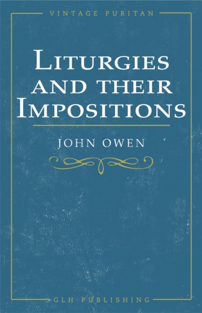 Book Cover for Liturgies and their Imposition by John Owen