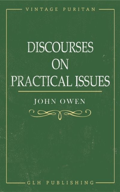 Book Cover for Discourses on Practical Issues by John Owen