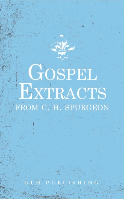 Book Cover for Gospel Extracts from C. H. Spurgeon by Charles Haddon Spurgeon