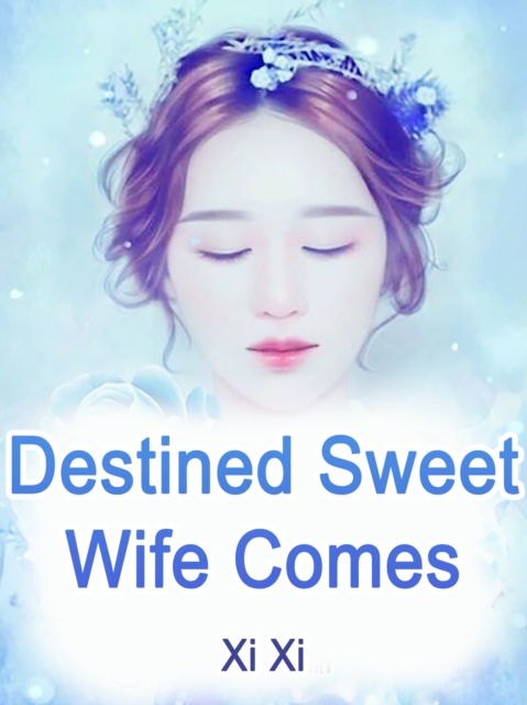 Book Cover for Destined: Sweet Wife Comes by Xi, Xi