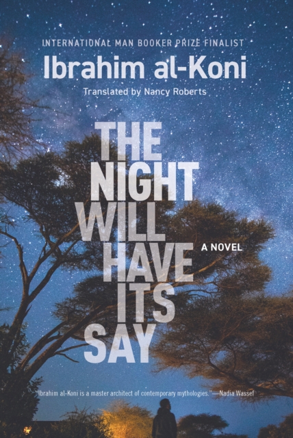 Book Cover for Night Will Have Its Say by Ibrahim al-Koni